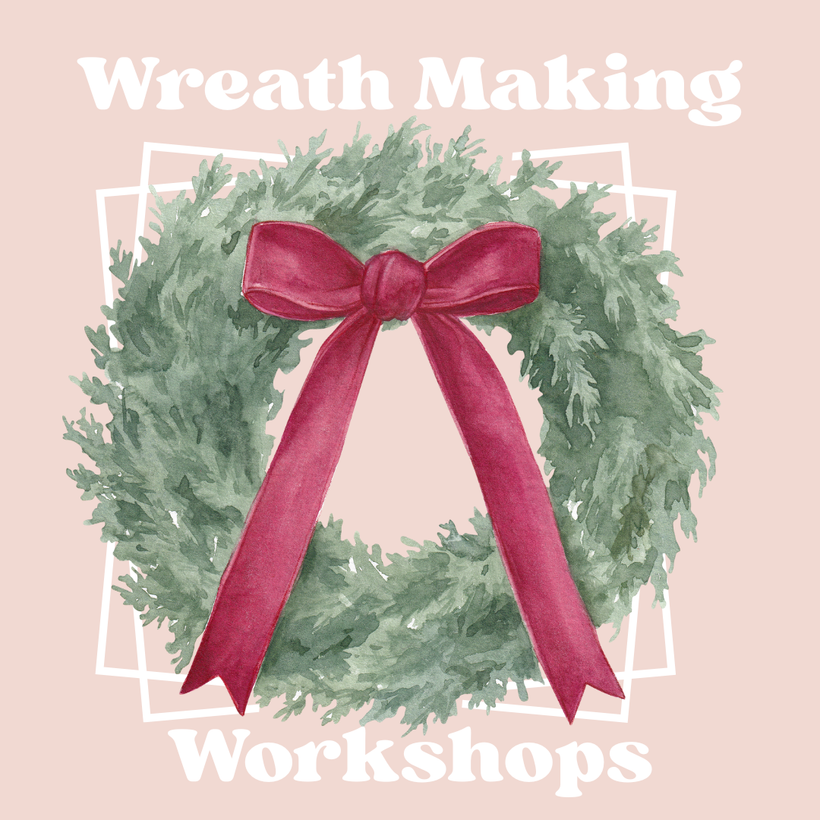 Wreath Making Workshops 2025